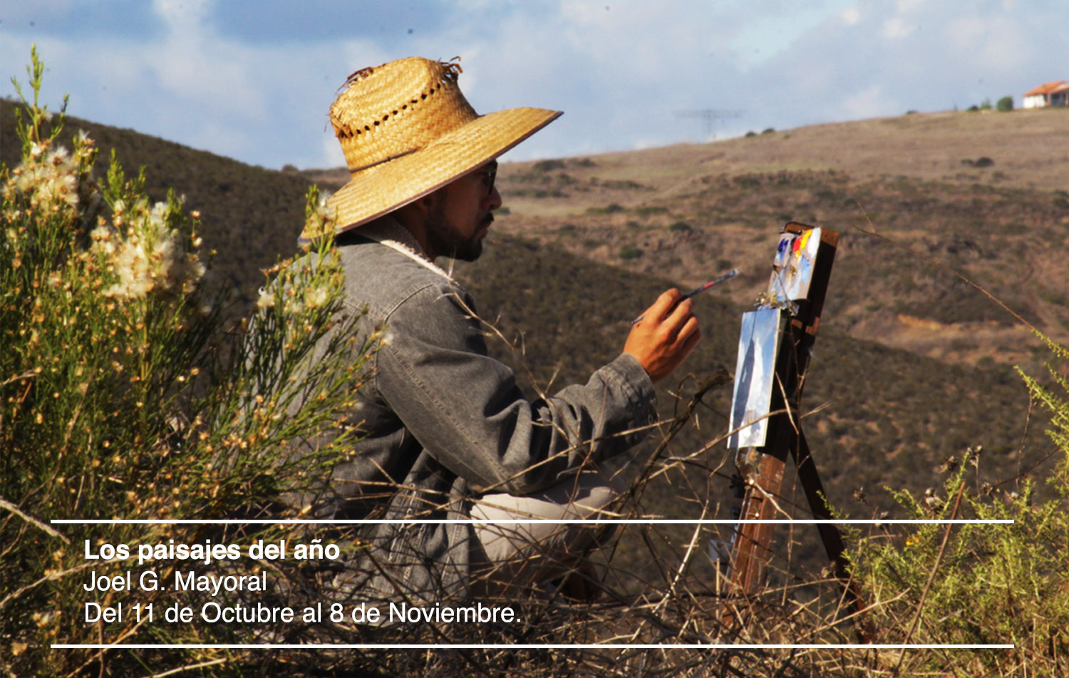 Los paisajes del Año de Joel G. Mayoral, en exhibición del 11 de Octubre al 8 de Noviembre.